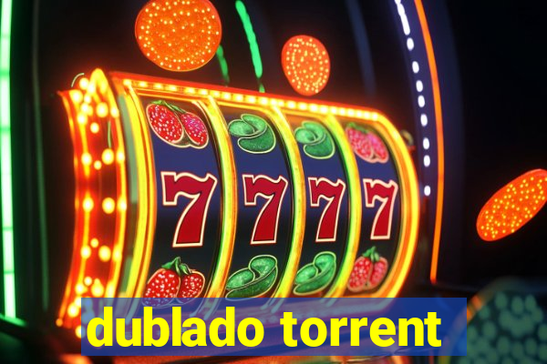 dublado torrent